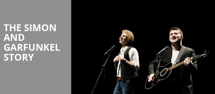 The Simon and Garfunkel Story, Weidner Center For The Performing Arts, Green Bay