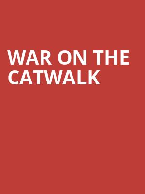 War on the Catwalk, Weidner Center For The Performing Arts, Green Bay