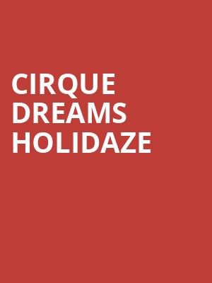 Cirque Dreams Holidaze, Weidner Center For The Performing Arts, Green Bay