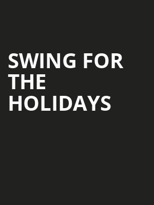 Swing For The Holidays, Weidner Center For The Performing Arts, Green Bay