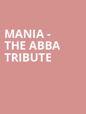 MANIA The Abba Tribute, Meyer Theatre, Green Bay