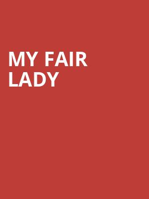 My Fair Lady, Weidner Center For The Performing Arts, Green Bay