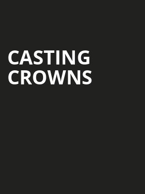 Casting Crowns, Resch Center, Green Bay