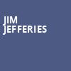 Jim Jefferies, Weidner Center For The Performing Arts, Green Bay